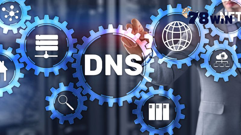 78win bị chặn đôi khi lỗi DNS hoặc IP