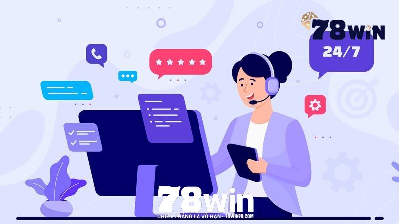 Câu hỏi thường gặp về CSKH tại 78win
