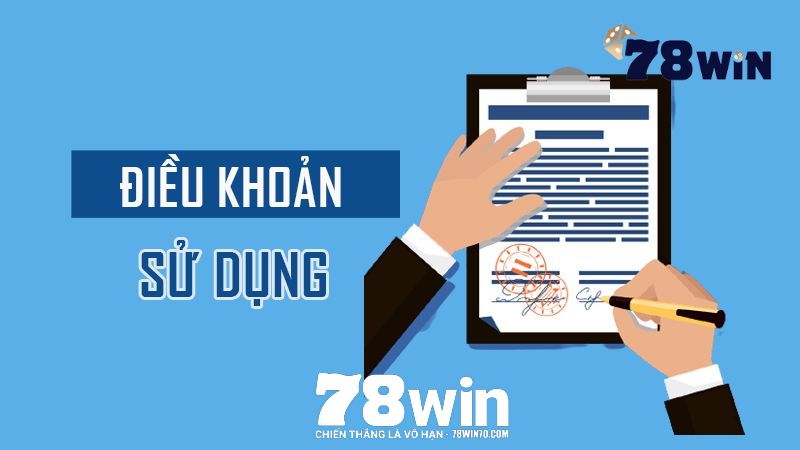 Điều khoản điều kiện 78win có những quy tắc nào?